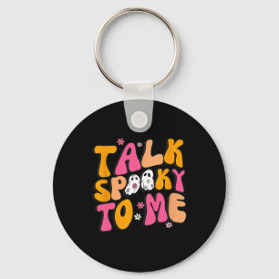 Talk Spooky To Me Costume Halloween Matching Famil Keychain