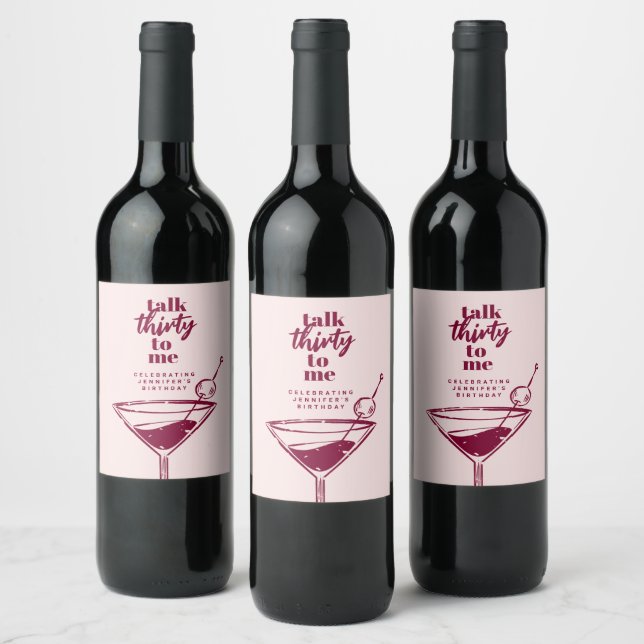 Talk Thirty To Me 30th Birthday Cocktail Party   Wine Label (Bottles)