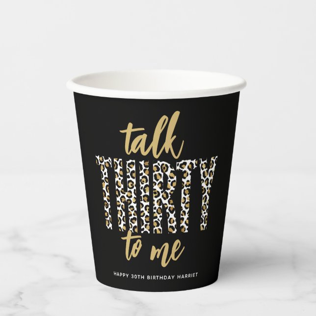 Talk THIRTY to Me! 30th Birthday Party  Paper Cups (Front)
