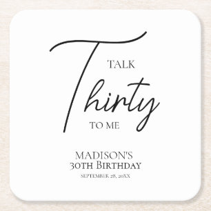 Talk Thirty To Me 30th Black & White Birthday Square Paper Coaster