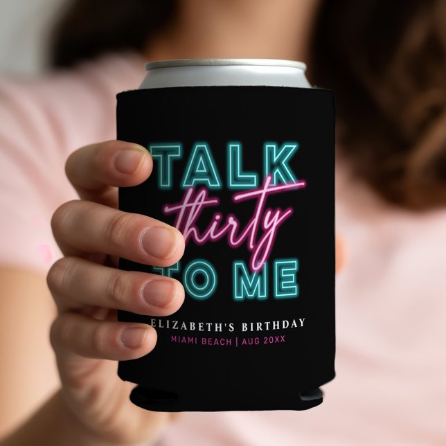 Talk Thirty To Me Dirty 30 Neon Blue & Pink Can Cooler (Creator Uploaded)