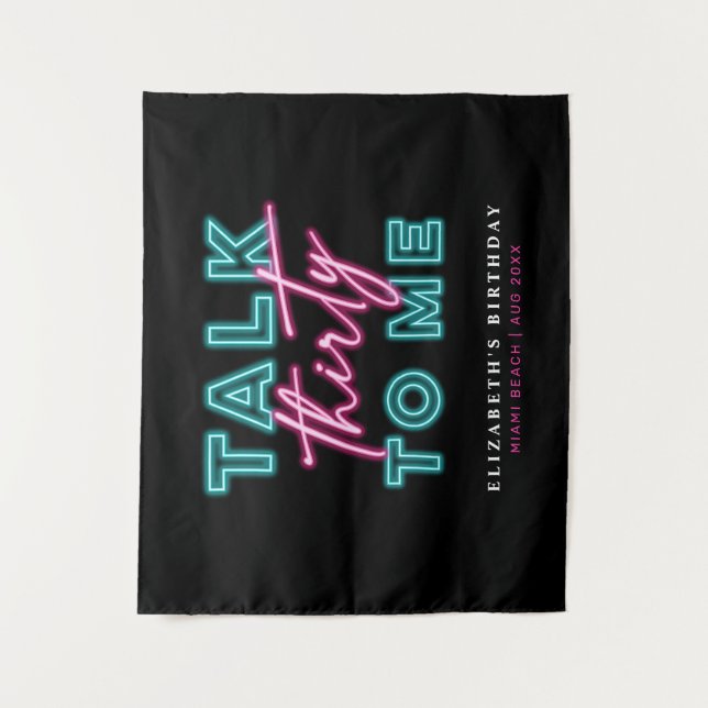Talk Thirty To Me Dirty 30 Neon Blue & Pink Tapestry (Front)