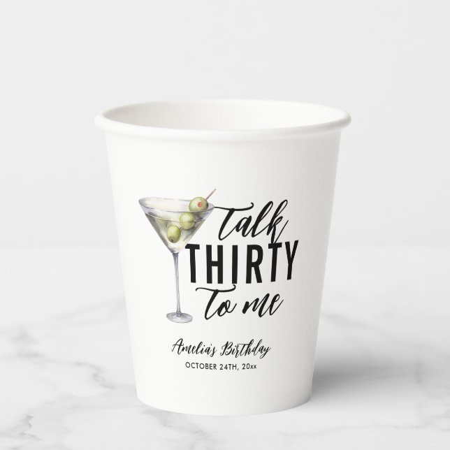 Talk Thirty To Me Dirty Martini 30th Birthday Paper Cups (Front)