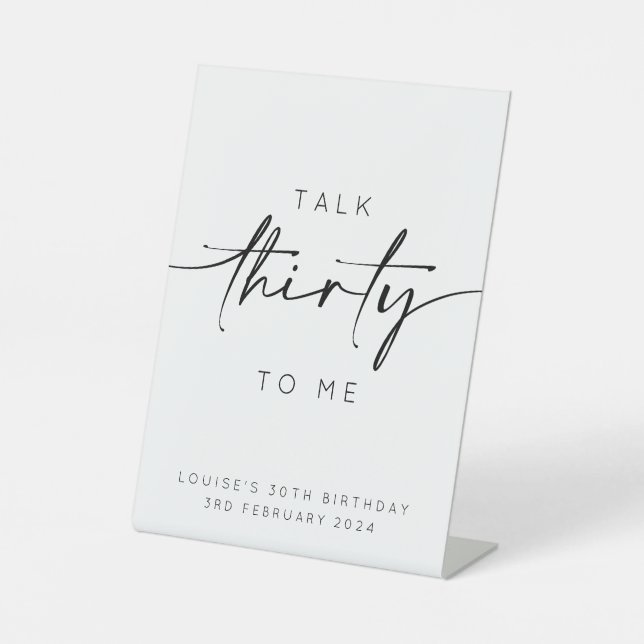 Talk Thirty To Me Minimalist 30th Birthday Pedestal Sign (Front)