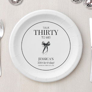 Talk Thirty to Me Simple Elegant 30th Birthday Paper Plate