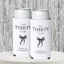 Talk Thirty to Me Thirty Minimalist Black Simple Seltzer Can Cooler