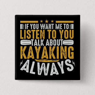 Talk To Me About Kayaking 2 Inch Square Button