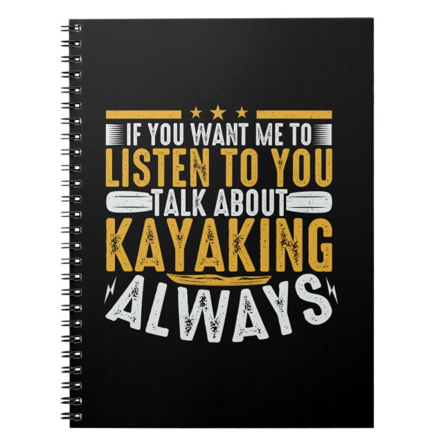 Talk To Me About Kayaking Notebook (Front)