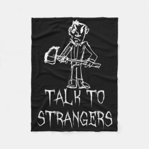 Talk To Strangers Halloween Costume Word Design Fleece Blanket