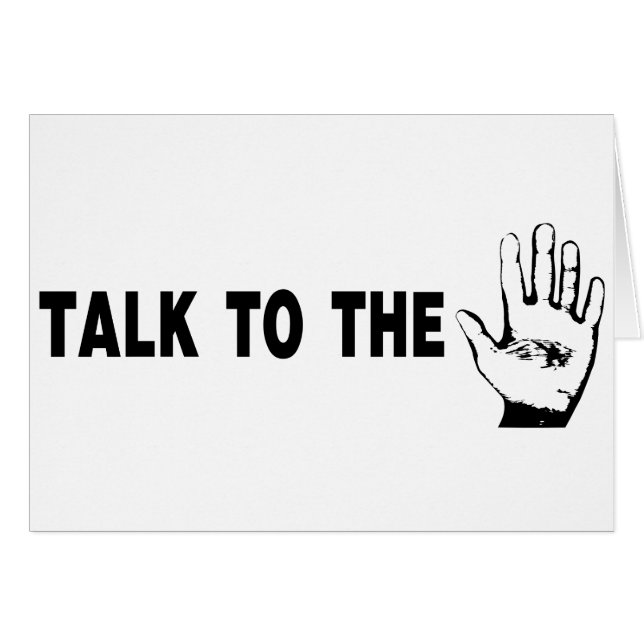 Talk To The Hand (Front Horizontal)