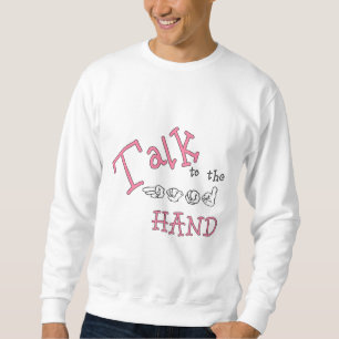 Talk to the Hand (ASL) Rev Sweatshirt