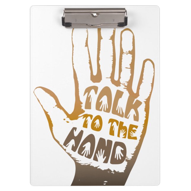 Talk To The Hand Clipboard (Front)