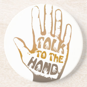Talk To The Hand Coaster