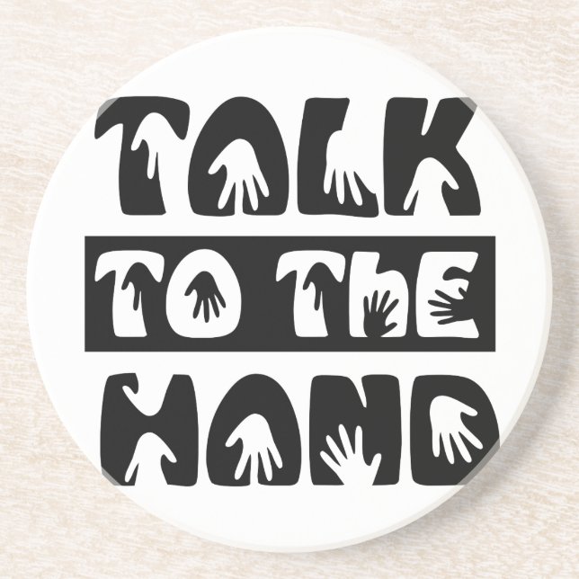 Talk To The Hand Coaster (Front)