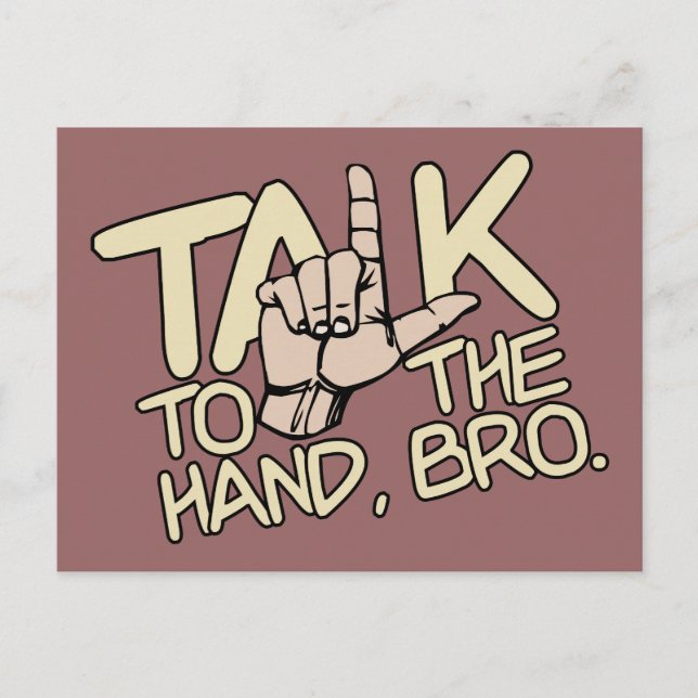 Talk To The Hand custom postcard (Front)