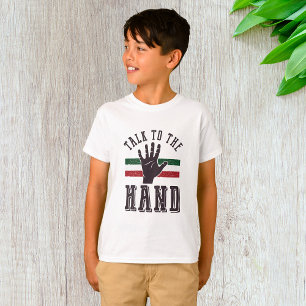 Talk to the Hand Distressed Hand Humour  T-Shirt