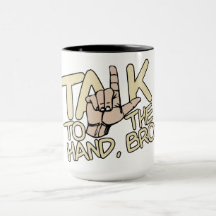 Talk To The Hand mug - choose style, colour