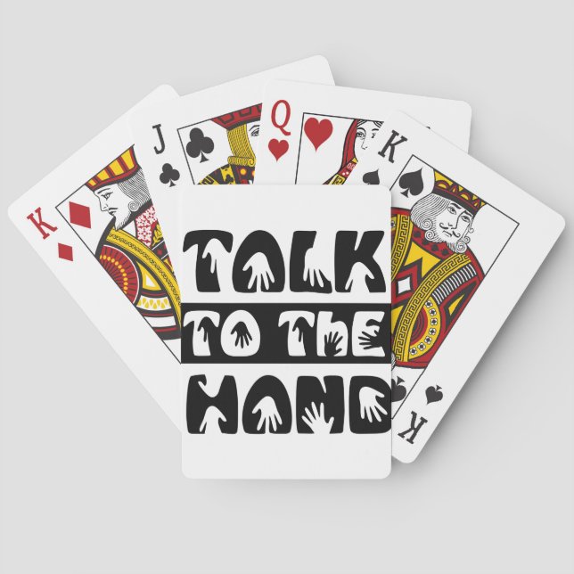 Talk To The Hand Playing Cards (Back)
