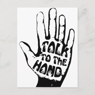 Talk To The Hand Postcard