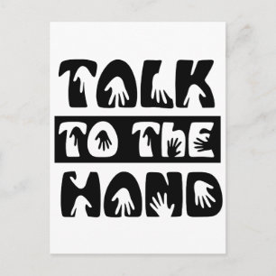 Talk To The Hand Postcard