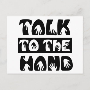Talk To The Hand Postcard