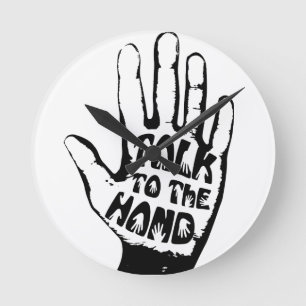 Talk To The Hand Round Clock