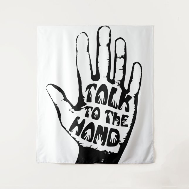 Talk To The Hand  Tapestry (Front)