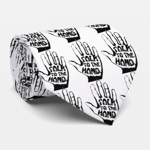 Talk To The Hand Tie