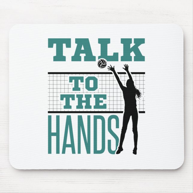 Talk to the Hands Funny Volleyball Middle Blocker Mouse Pad (Front)
