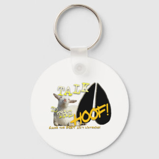 TALK TO THE HOOF! FUNNY GOAT SAYING KEYCHAIN