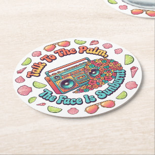 Talk To The Palm, The Face Is Sunburnt Round Paper Coaster