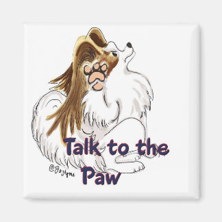 Talk to the Paw Magnet