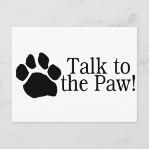 Talk To The Paw Postcard