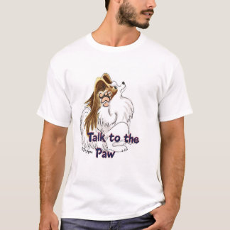 Talk to the Paw T Shirt