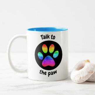 Talk to the paw Two-Tone coffee mug