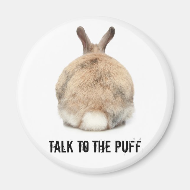 Talk to the Puff! Magnet (Front)