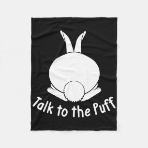 Talk To The Puff Rabbit Cute Bunny Happy Easter Wo Fleece Blanket