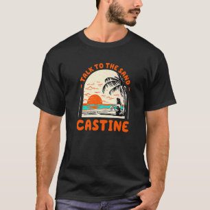 Talk To The Sand Castine Beach Maine Ocean Summer T-Shirt