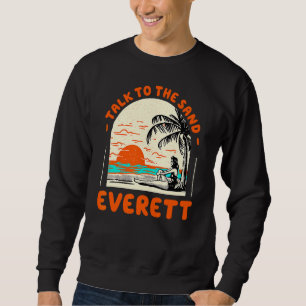 Talk To The Sand Everett Beach Washington Ocean Su Sweatshirt