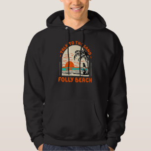 Talk To The Sand Folly Beach Ocean South Carolina  Hoodie