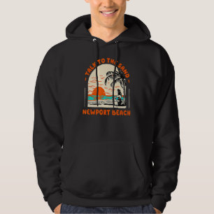 Talk To The Sand Newport Beach Ocean California Be Hoodie