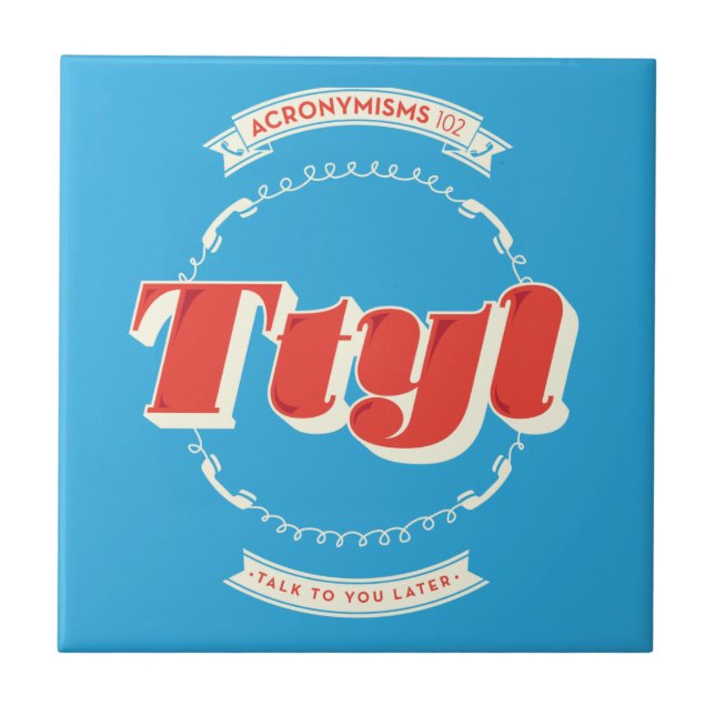 Talk To You Later Tile (Front)