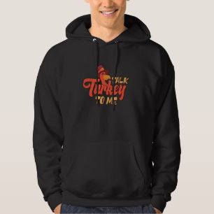 Talk Turkey To Me Funny Couples Matching Thanksgiv Hoodie