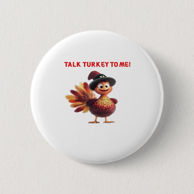 Talk Turkey To Me Funny Thanksgiving Design Classi 2 Inch Round Button (Front)