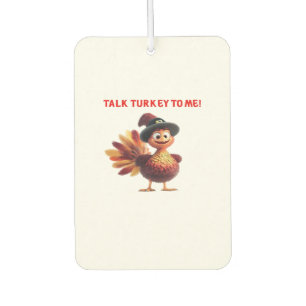 Talk Turkey To Me Funny Thanksgiving Design Classi Air Freshener
