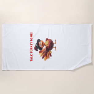 Talk Turkey To Me Funny Thanksgiving Design Classi Beach Towel