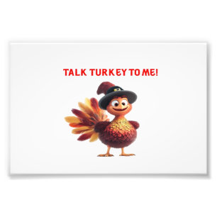 Talk Turkey To Me Funny Thanksgiving Design Classi Photo Print