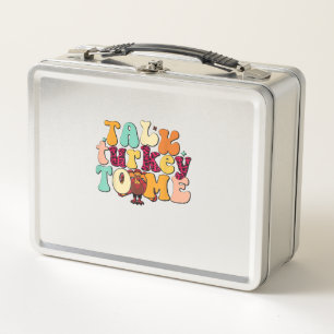 Talk Turkey To Me Leg Day Funny Thanksgiving Metal Lunch Box