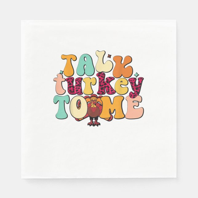 Talk Turkey To Me Leg Day Funny Thanksgiving  Napkin (Front)