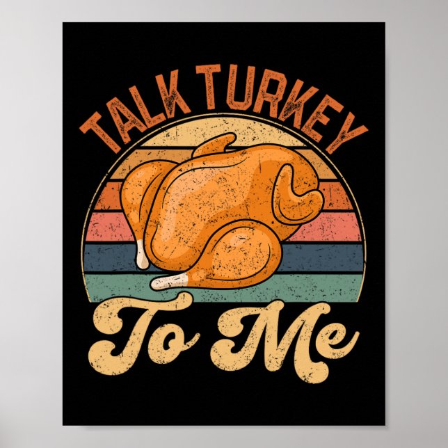 Talk Turkey To Me Leg Day Funny Thanksgiving Turke Poster (Front)